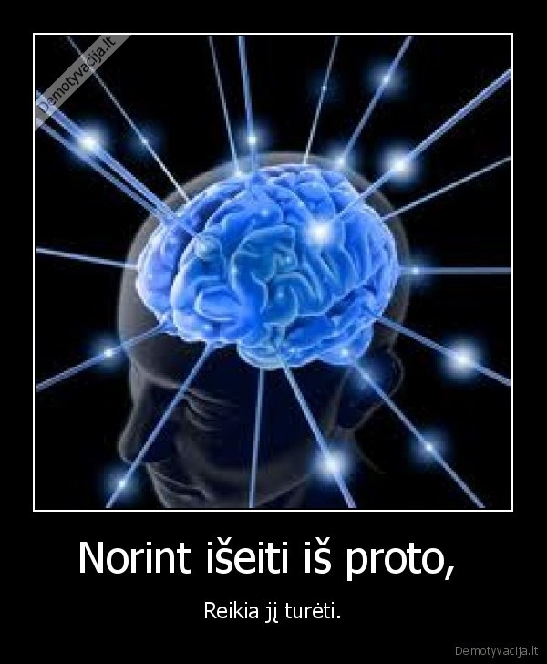Norint išeiti iš proto, 