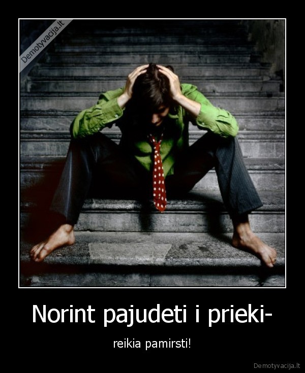 Norint pajudeti i prieki-