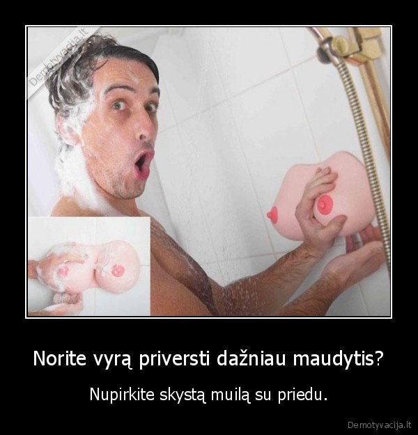 Norite vyrą priversti dažniau maudytis?