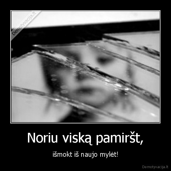 Noriu viską pamiršt,
