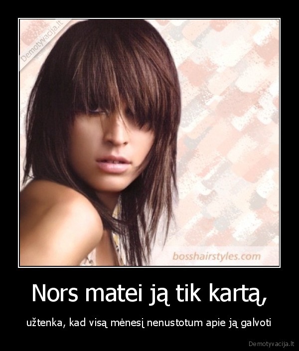 matyti,tik, karta,uztekti,menesis,nenustoti,galvoti,mergina,panele,grazi,plaukai