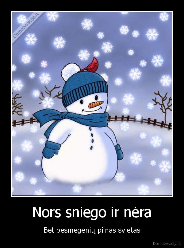 Nors sniego ir nėra