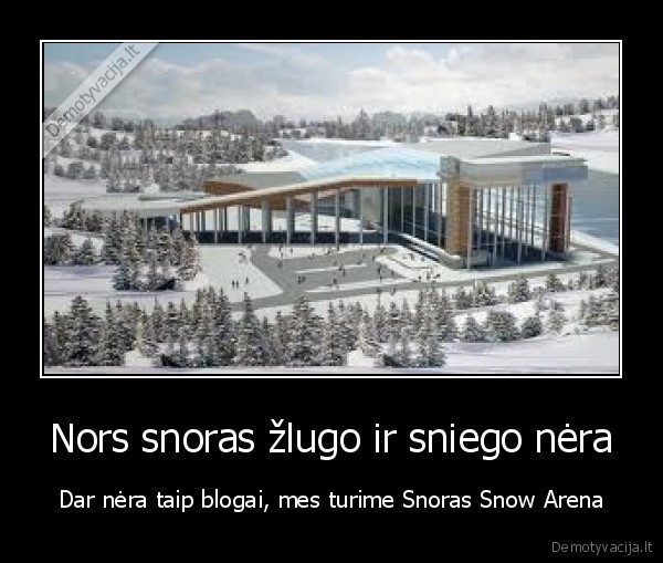 snoras, snow, arena