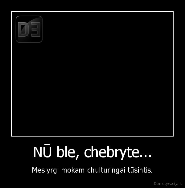 NŪ ble, chebryte...