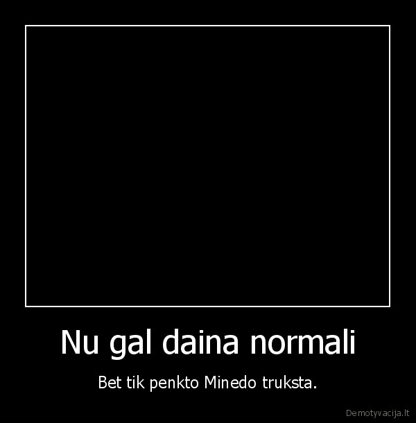 Nu gal daina normali
