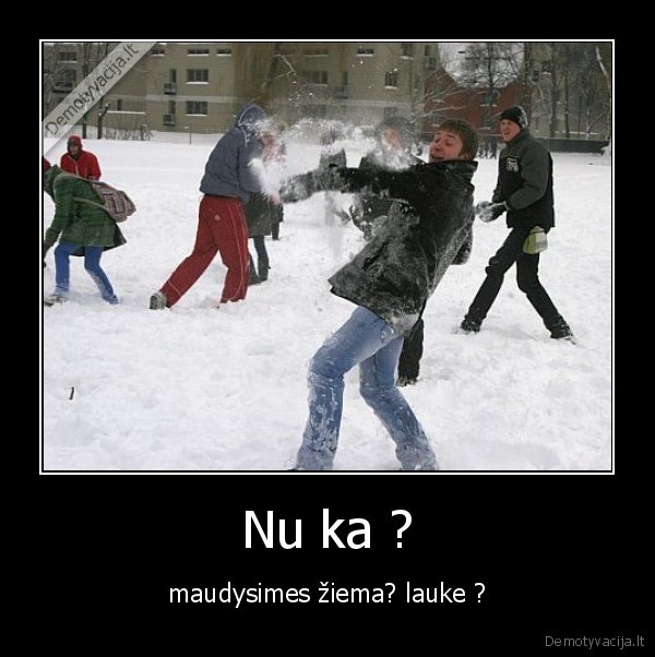Nu ka ?