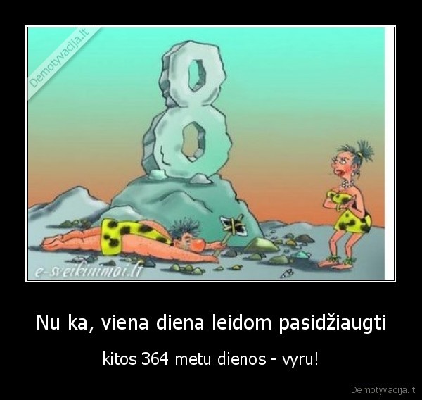Nu ka, viena diena leidom pasidžiaugti