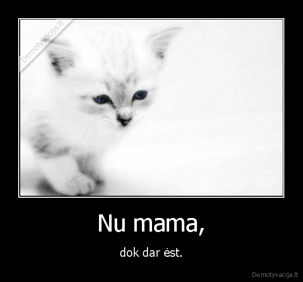 Nu mama,