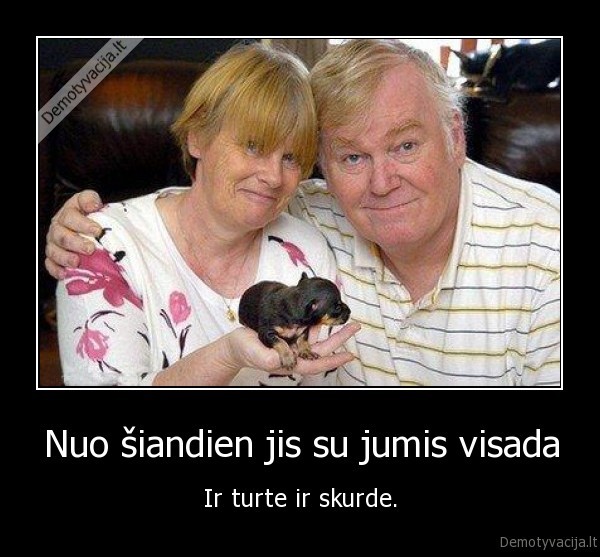 Nuo šiandien jis su jumis visada