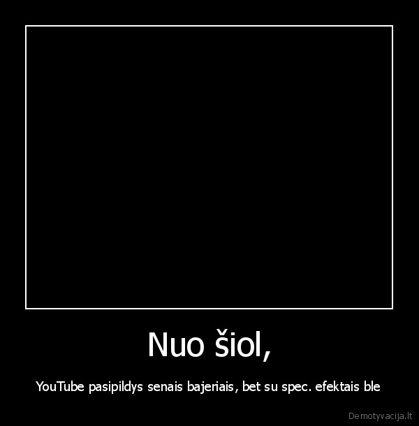 Nuo šiol,
