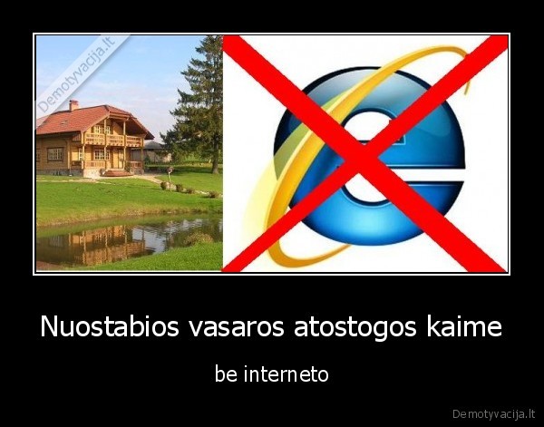 atostogos,kaimas,vasara,internetas