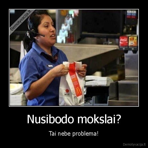 Nusibodo mokslai?