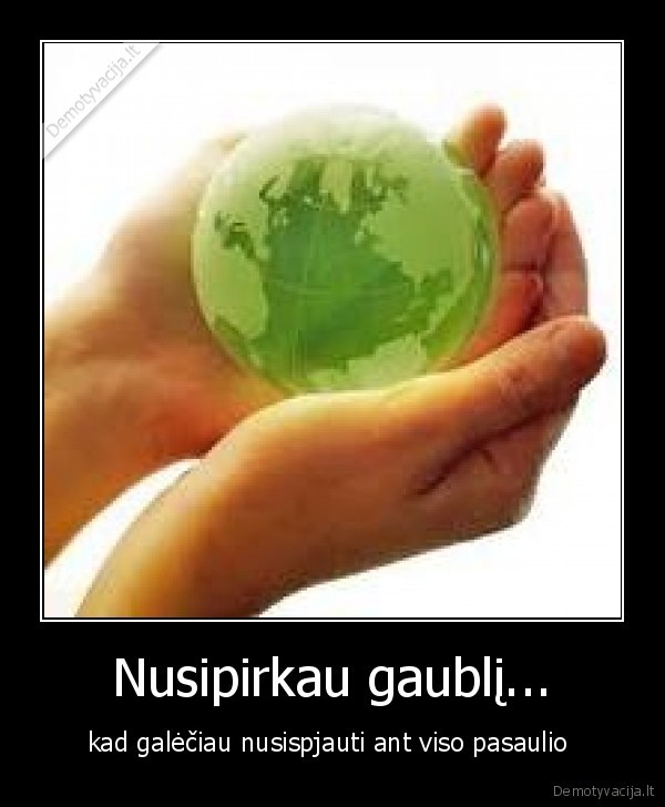 Nusipirkau gaublį...