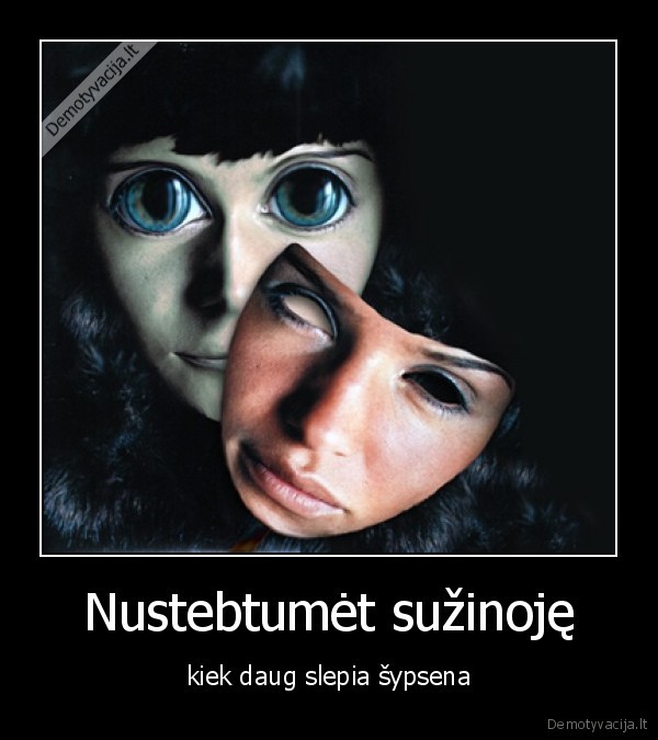 melas,sypsena,gyvenimo, tiesa,kauke