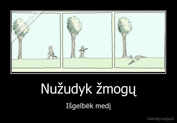 Nužudyk žmogų