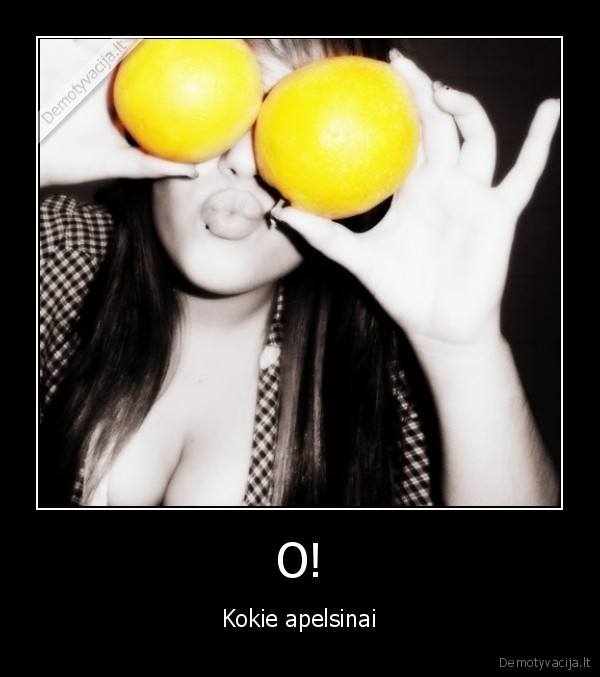 O!