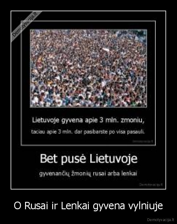 O Rusai ir Lenkai gyvena vylniuje