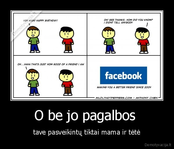 O be jo pagalbos 