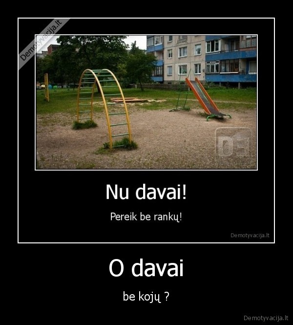 O davai