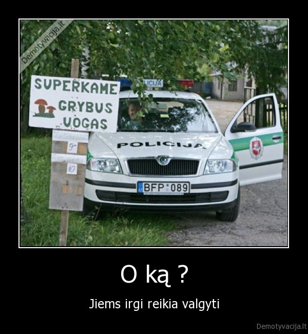O ką ?
