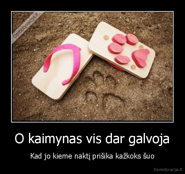 prisiko, kaimyno, kieme,blogas, kaimynas