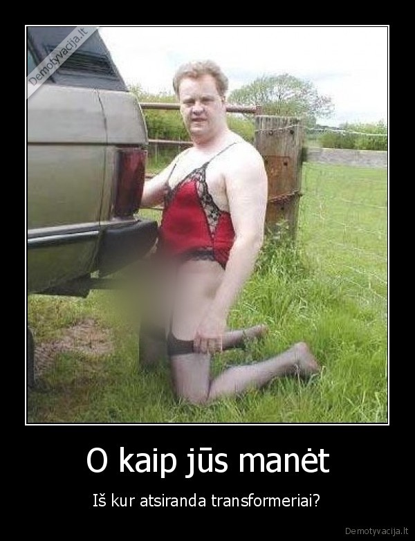 O kaip jūs manėt