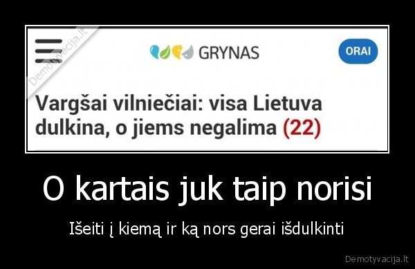 kilimu, dulkinimas,draudimai, vilniuje
