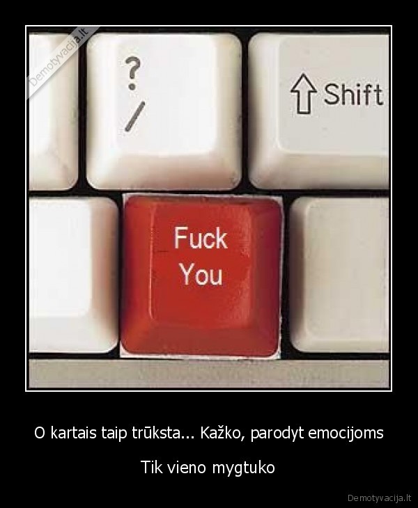 mygtukas,siusti,pasiusti,keiksmazodis