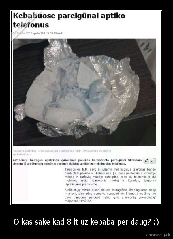 O kas sake kad 8 lt uz kebaba per daug? :)