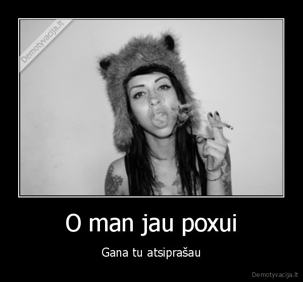 O man jau poxui
