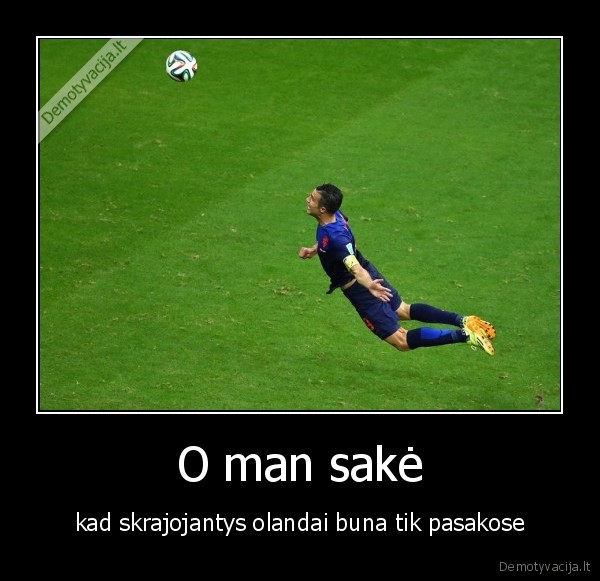 O man sakė