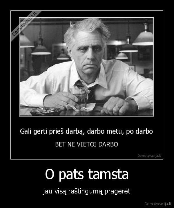 O pats tamsta