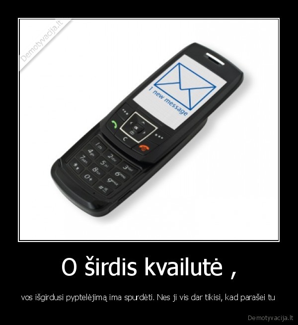 O širdis kvailutė ,