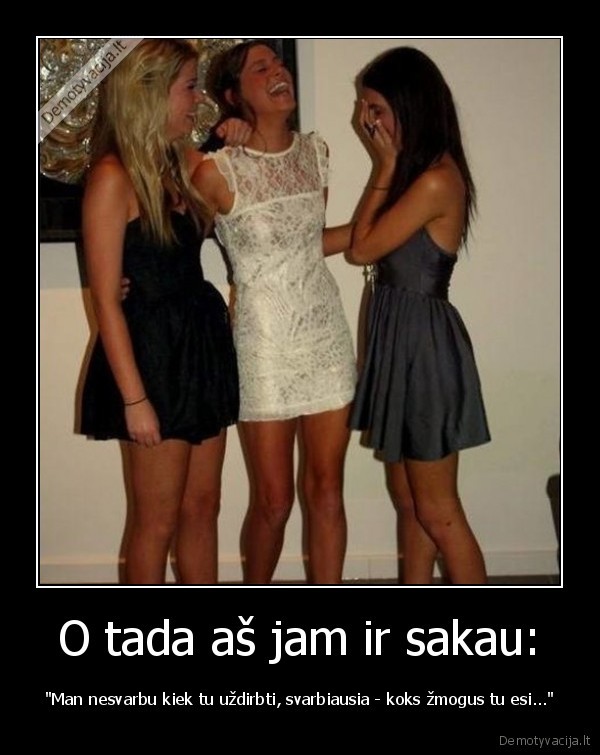 merginos,juokiasi,prikolina