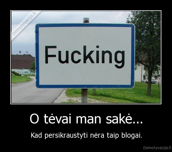 O tėvai man sakė...
