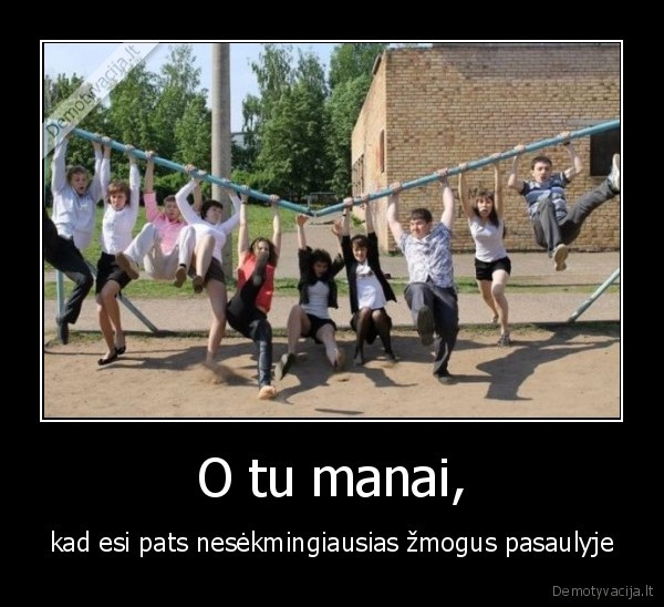 O tu manai,
