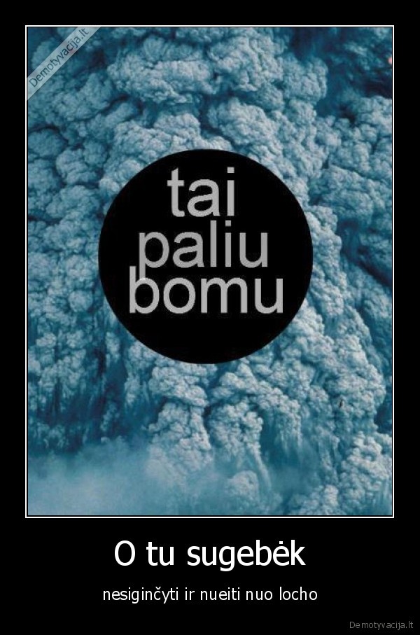 O tu sugebėk