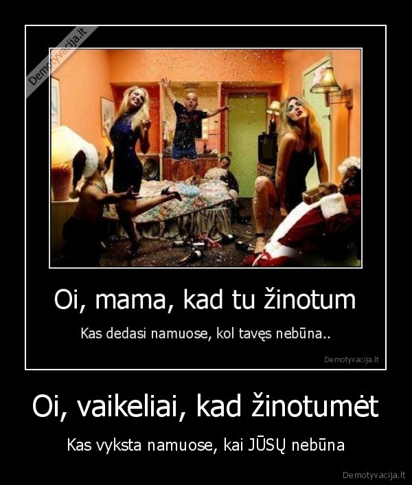 vaikai, visada, bus, kvailesni, uz, tevus
