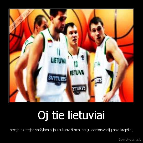 Oj tie lietuviai