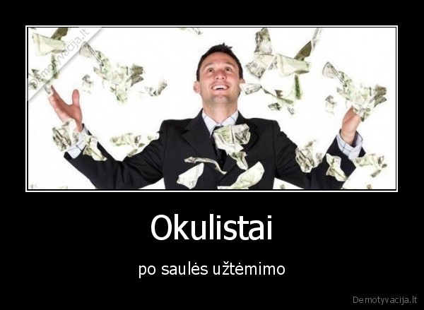 okulistai,pinigai