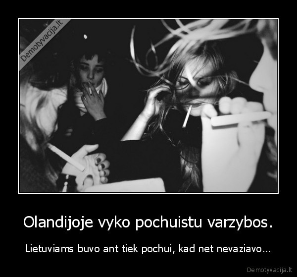 Olandijoje vyko pochuistu varzybos.