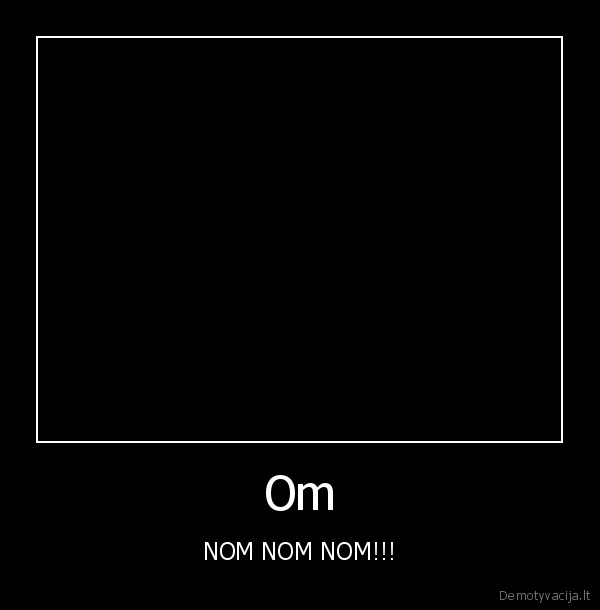 nom, nom, nom