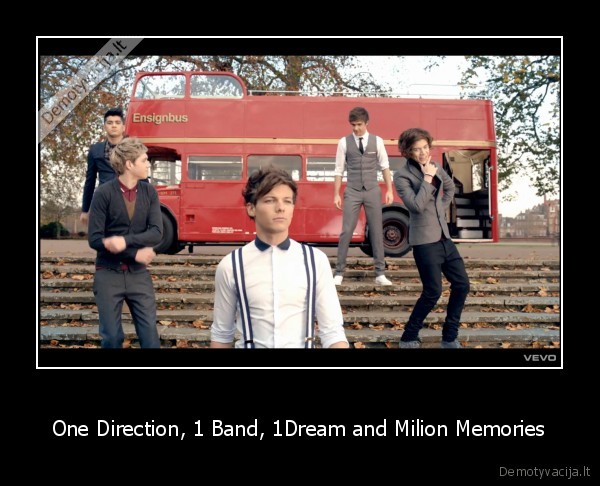 One Direction, 1 Band, 1Dream and Milion Memories