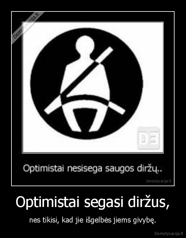 optimistai, durni, nieks, jiem, gvybes, newisgelbes, dd