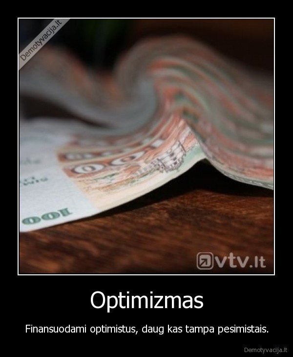 optimizmas,finansuoti