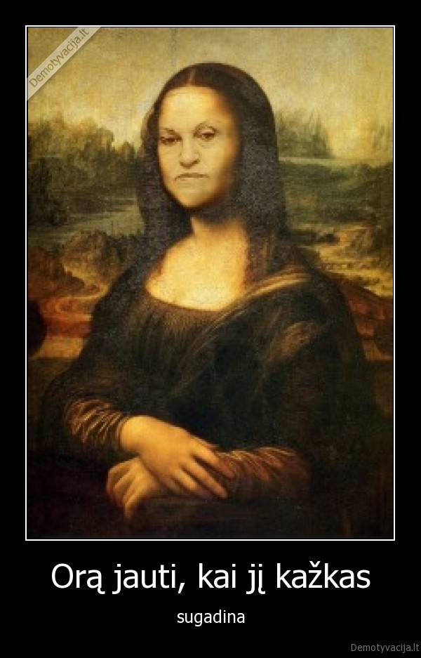 mona,oras,kazkas