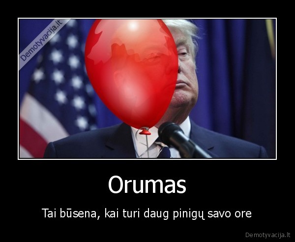 oras,pinigai,busena,orumas