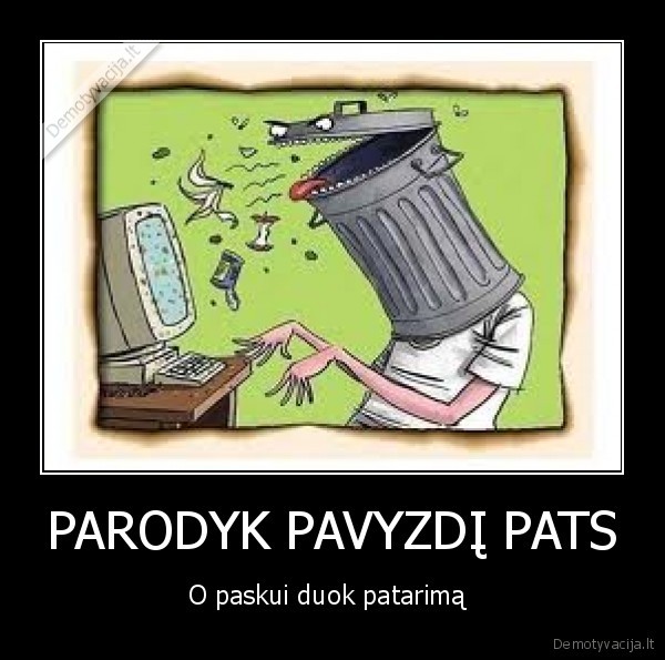PARODYK PAVYZDĮ PATS