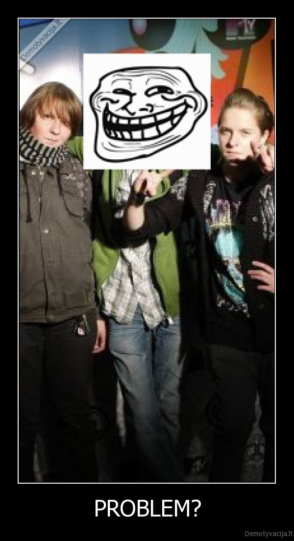 PROBLEM?