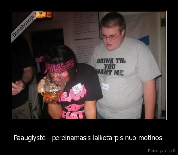 Paauglystė - pereinamasis laikotarpis nuo motinos 